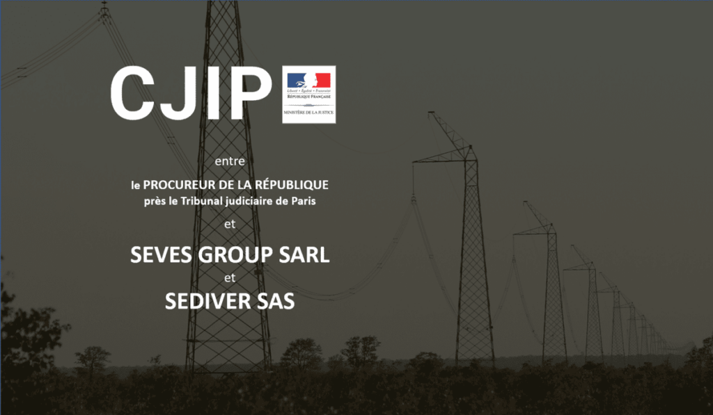 La CJIP SEVES GROUP SARL et SEDIVER SAS pour des faits de corruption d'agent public en relation avec un marché de réhabilitation d'une ligne électrique en République Démocratique du Congo entre 2010 et 2012