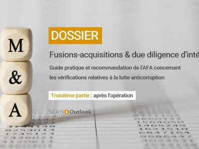 Dossier AFA fusion acquisition due diligence éthique anticorruption corruption probité fraude sapin2 - Partie 3 : après l'opération de M&A