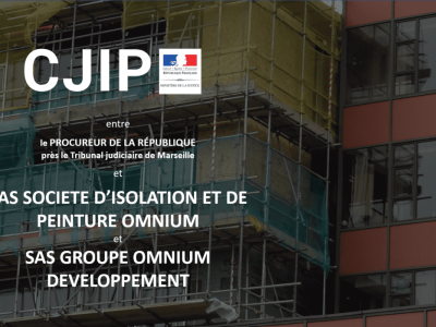 La CJIP SAS SOCIETE D'ISOLATION ET DE PEINTURE OMNIUM & SAS GROUPE OMNIUM DEVELOPPEMENT POUR FAITE DE CORRUPTION